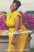 #SingleSeason: Discover How to Be Your Best You While You're Single! - Paperback