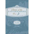 Rivers of the Eastern Shore, 2nd Edition: Seventeen Maryland Rivers - Hardcover
