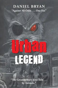 Urban Legend: "Against All Odds . . . One Fox" "The Greatest Story Ever Told . . . by Animals." - Paperback