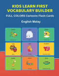 Kids Learn First Vocabulary Builder FULL COLORS Cartoons Flash Cards English Malay: Easy Babies Basic frequency sight words dictionary COLORFUL pictur - Paperback