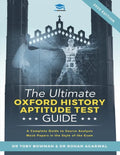 The Ultimate Oxford History Aptitude Test Guide: Techniques, Strategies, and Mock Papers to give you the Ultimate preparation for Oxford's HAT examina - Paperback