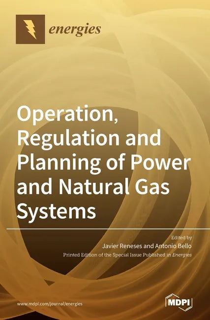Operation, Regulation and Planning of Power and Natural Gas Systems - Hardcover