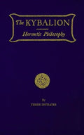The Kybalion: Hermetic Philosophy - Paperback