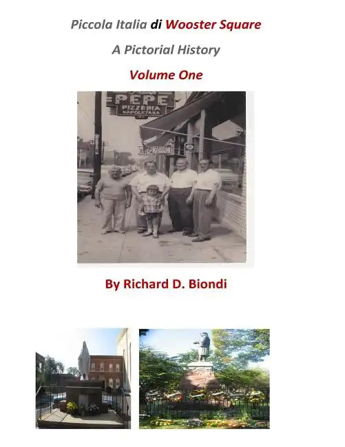 Piccola Italia Di Wooster Square: A Pictorial History - Paperback