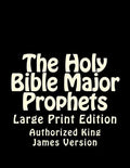 The Holy Bible Major Prophets: Large Print Edition - Paperback