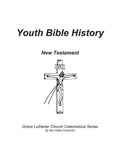 Youth Bible History, New Testament: For use with 100 Bible Stories, Concordia Publishing House - Paperback