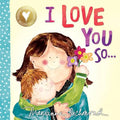 I Love You So... - Board Book