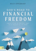 God's Road to Financial Freedom: Simple Steps to Destroy Debt, Build Wealth, and Live Free! - Hardcover