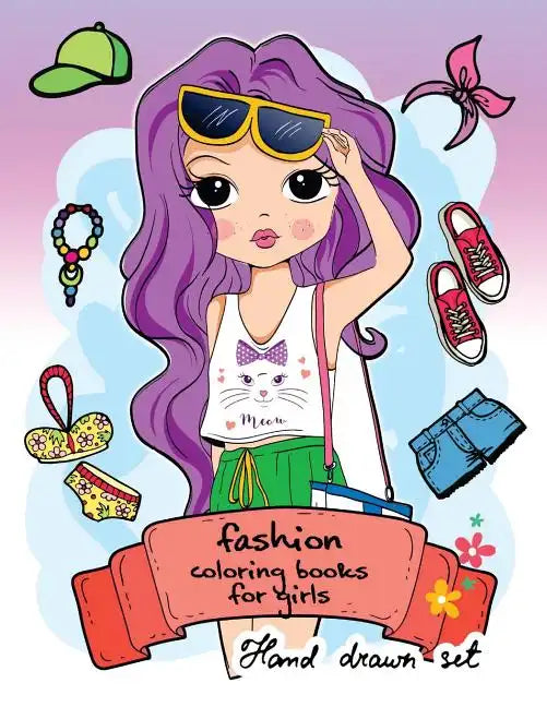 Fashion Coloring Book for girls: (Fashion & Other Fun Coloring Books For Adults, Teens, & Girls) 2017 - Paperback