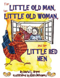 The Little Old Man, the Little Old Woman, and the Little Red Hen - Paperback