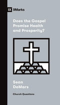 Does the Gospel Promise Health and Prosperity? - Paperback