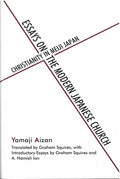Essays on the Modern Japanese Church: Christianity in Meiji Japan - Paperback