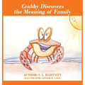 Crabby Discovers the Meaning of Family - Hardcover