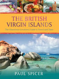 The British Virgin Islands: The Hometown Lowdown Guide to Travel and Taste - Paperback