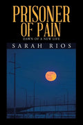 Prisoner of Pain: Dawn of a New Life - Paperback