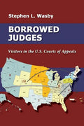 Borrowed Judges: Visitors in the U.S. Courts of Appeals - Paperback