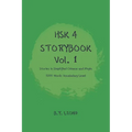 HSK 4 Storybook Vol 1: Stories in Simplified Chinese and Pinyin 1200 Words Vocabulary Level - Paperback