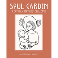 Soul Garden: A Catholic Mother's Collective - Paperback
