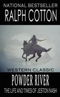 Powder River: The Life and Times of Jeston Nash - Paperback