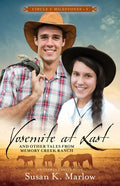 Yosemite at Last: And Other Tales from Memory Creek Ranch - Paperback