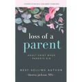 Loss of a Parent: Adult Grief When Parents Die - Paperback