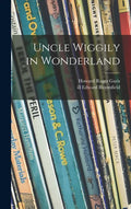 Uncle Wiggily in Wonderland - Hardcover