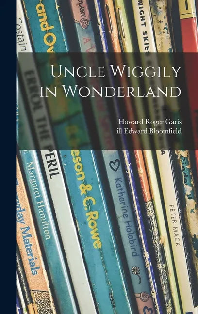 Uncle Wiggily in Wonderland - Hardcover