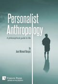 Personalist Anthropology: A philosophical guide to life - Hardcover