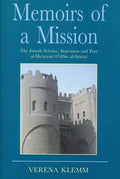 Memoirs of a Mission: The Ismaili Scholar, Statesman and Poet, Al-Mu-Ayyad Fi'l-Din Al-Shirazi - Hardcover