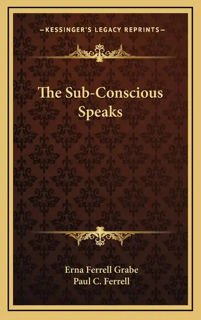 The Sub-Conscious Speaks - Hardcover