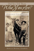 Did You Tell Them Who You Are?: A Hoskins Family Story - Paperback