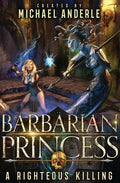 A Righteous Killing: Barbarian Princess Book 2 - Paperback
