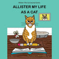 Allister My Life as a Cat: Allister: The Cat Journal Series - Paperback