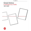 Grazia Varisco: Contemporary Paths 1957-2022 - Hardcover