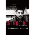 Unembedded: Two Decades of Maverick War Reporting - Hardcover