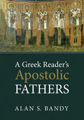 A Greek Reader's Apostolic Fathers - Paperback