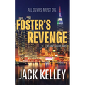 Foster's Revenge: All Devils Must Die - Paperback