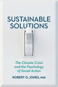 Sustainable Solutions: The Climate Crisis and the Psychology of Social Action - Paperback