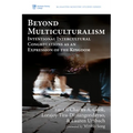 Beyond Multiculturalism: Intentional Intercultural Congregations as an Expression of the Kingdom - Paperback