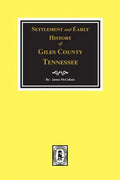 Settlement and Early History of Giles County, Tennessee - Paperback