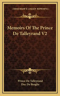 Memoirs of the Prince de Talleyrand V2 - Hardcover