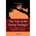 The Tale of the Living Vampyre: New Directions in Vampire Studies - Hardcover