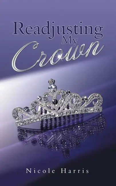 Readjusting My Crown - Paperback