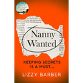 Nanny Wanted: The Richard and Judy bestseller returns with a twisted tale of secrets, lies and deadly deceit... - Paperback
