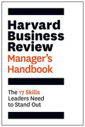 Harvard Business Review Manager's Handbook: The 17 Skills Leaders Need to Stand Out - Hardcover