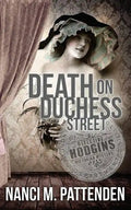 Death on Duchess Street: Detective Hodgins Victorian Mystery Book #2 - Paperback