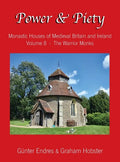 Power and Piety: Monastic Houses of Medieval Britain and Ireland - Volume 8 - The Warrior Monks - Hardcover