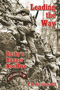 Leading the Way: Darby's Ranger Noel Dye - Paperback