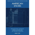 American Snobs: Transatlantic Novelists, Liberal Culture and the Genteel Tradition - Paperback