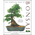 The Complete Book of Bonsai: A Practical Guide to Its Art and Cultivation - Hardcover